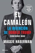 Cover: El Camaleon: La Invencion de Donald Trump / Confidence Man - Editorial Planeta Mexicana S.A. de C.V.