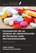 Cover: Formulaci&oacute;n de un sistema de administraci&oacute;n de f&aacute;rmacos auto-microemulsionable - Ediciones Nuestro Conocimiento