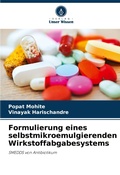 Cover: Formulierung eines selbstmikroemulgierenden Wirkstoffabgabesystems - Verlag Unser Wissen