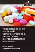 Cover: Formulazione di un sistema di somministrazione di farmaci auto-microemulsionante - Edizioni Sapienza