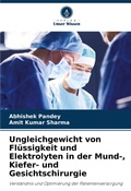 Cover: Ungleichgewicht von Fluessigkeit und Elektrolyten in der Mund-, Kiefer- und Gesichtschirurgie - Verlag Unser Wissen