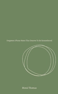 Enlarge image Cover: Forgotten iPhone Notes That Deserve To Be Remembered - Unknown