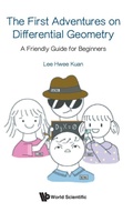 Bild: First Adventures On Differential Geometry, The: A Friendly Guide For Beginners - World Scientific Publishing Co Pte Ltd