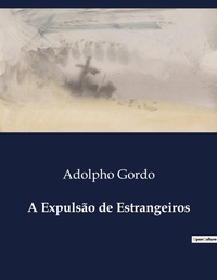 Abbildung von: A Expuls?o de Estrangeiros - Culturea