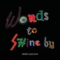 Cover: Words to Shine by - Obelus LLC