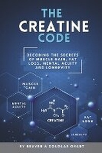 Enlarge image Cover: The Creatine Code - BOOKBABY