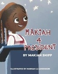 Cover: Makiah 4 President - Bookbaby