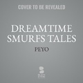 Cover: Dreamtime Smurfs Tales - Blackstone Publishing