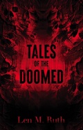 Cover: Tales of the Doomed - Len M. Ruth