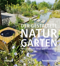 Abbildung von: Der gestaltete Naturgarten - Haupt Verlag