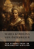 Bild: Maria Karolina  von &Ouml;sterreich - tredition