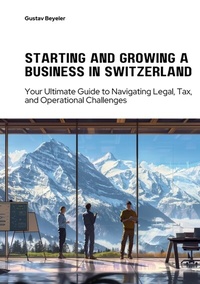 Abbildung von: Starting and Growing a Business in Switzerland - tredition
