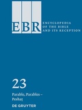 Cover: Encyclopedia of the Bible and Its Reception (EBR) / Parable, Parables - Pesha? - De Gruyter