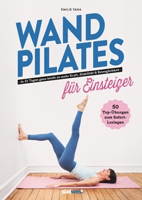 Abbildung von: Wand Pilates für Einsteiger - Südwest
