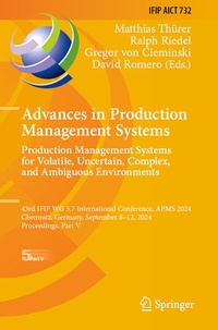 Enlarge image Cover: Advances in Production Management Systems. Production Management Systems for Volatile, Uncertain, Complex, and Ambiguous Environments - Springer