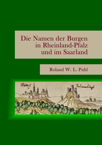 Abbildung von: Die Namen der Burgen in Rheinland-Pfalz und im Saarland - epubli