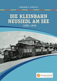 Abbildung von: Die Kleinbahn Neusiedl am See - Holzhausen Verlag