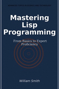 Abbildung von: Mastering Lisp Programming - HiTeX Press