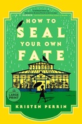 Cover: How to Seal Your Own Fate - Random House Large Print