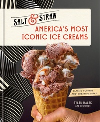 Abbildung von: America's Most Iconic Ice Creams: A Salt & Straw Cookbook - Clarkson Potter