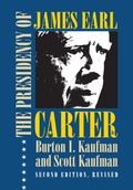 Cover: The Presidency of James Earl Carter, Jr. - University Press of Kansas