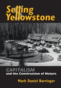 Enlarge image Cover: Selling Yellowstone - University Press of Kansas