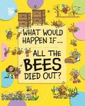 Cover: All the Bees Died Out? - World Book