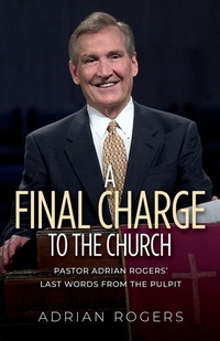 Enlarge image Cover: A Final Charge to the Church - Love Worth Finding Ministries