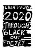 Cover: 2020 Through Black Out Poetry - Ellen Powell