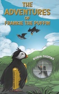Cover: The Adventures of Frankie The Puffin - Austin Macauley Publishers