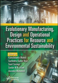 Enlarge image Cover: Evolutionary Manufacturing, Design and Operational Practices for Resource and Environmental Sustainability - Wiley