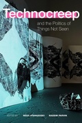 Cover: Technocreep and the Politics of Things not Seen - Duke University Press