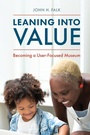 Cover: Leaning Into Value - American Alliance of Museums