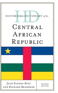 Enlarge image Cover: Historical Dictionary of the Central African Republic - Rowman & Littlefield Publishers