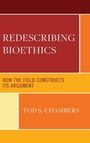 Cover: Redescribing Bioethics - Lexington Books