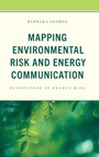 Cover: Mapping Environmental Risk and Energy Communication - Lexington Books