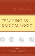 Cover: Teaching as Radical Logic - Lexington Books
