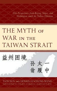 Enlarge image Cover: The Myth of War in the Taiwan Strait - Lexington Books