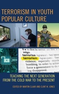 Cover: Terrorism in Youth Popular Culture - Lexington Books