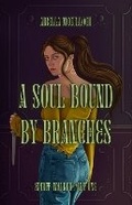 Cover: A Soul Bound by Branches - The Stardust Library