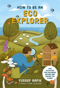 Enlarge image Cover: How to be an Eco Explorer - Watkins Publishing