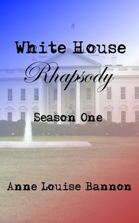 Enlarge image Cover: White House Rhapsody Season One - Healcroft House, Publishers
