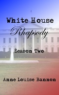 Cover: White House Rhapsody Season Two - Healcroft House, Publishers