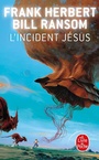 Cover: L'Incident Jésus (Le Programme Conscience, Tome 2) - Le Livre de Poche