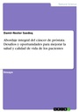 Bild: Abordaje integral del cáncer de próstata. Desafíos y oportunidades para mejorar la salud y calidad de vida de los pacientes - GRIN Verlag