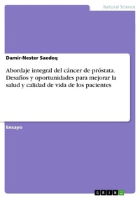 Bild vergrößern Bild: Abordaje integral del cáncer de próstata. Desafíos y oportunidades para mejorar la salud y calidad de vida de los pacientes - GRIN Verlag