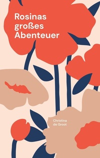 Abbildung von: Rosinas großes Abenteuer - BoD - Books on Demand