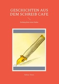 Cover: Geschichten aus dem Schreib Cafe - BoD - Books on Demand