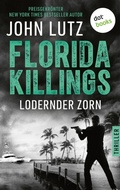 Cover: Florida Killings: Lodernder Zorn - dotbooks