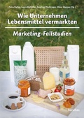 Cover: Wie Unternehmen Lebensmittel vermarkten - Facultas